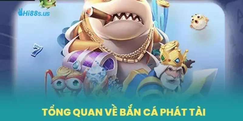 Giới thiệu bắn cá phát tài đổi thưởng sống động
