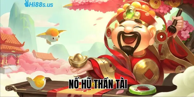 Vài nét thông tin về nổ hũ thần tài là gì?